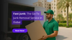 Fast Junk The Go-To Junk Removal Service in Dubai